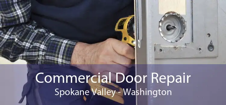 Commercial Door Repair Spokane Valley - Washington