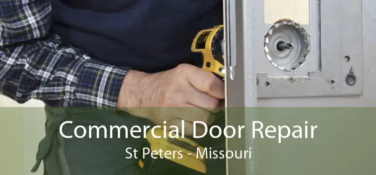 Commercial Door Repair St Peters - Missouri