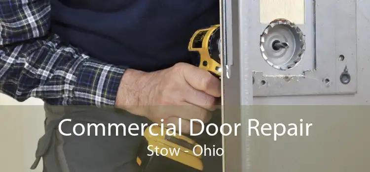 Commercial Door Repair Stow - Ohio