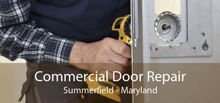 Commercial Door Repair Summerfield - Maryland