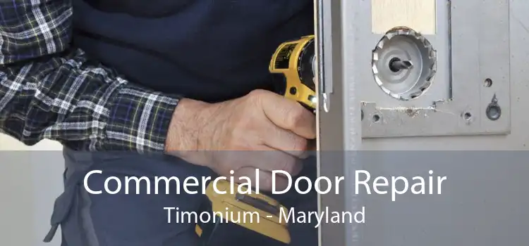 Commercial Door Repair Timonium - Maryland