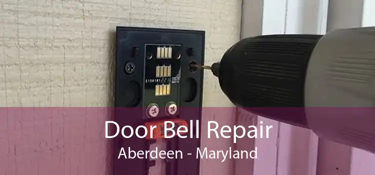 Door Bell Repair Aberdeen - Maryland