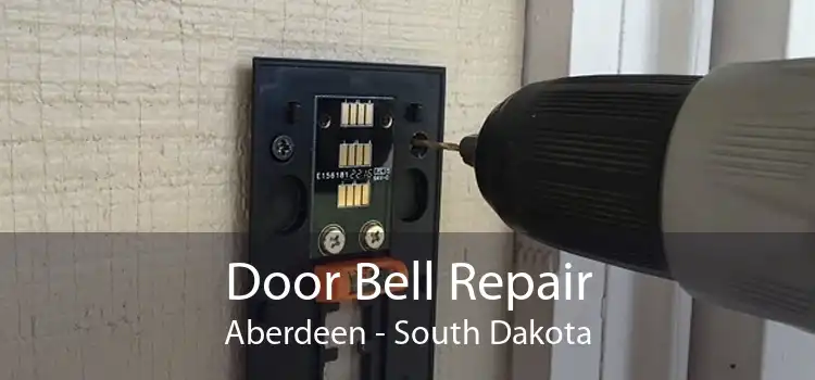 Door Bell Repair Aberdeen - South Dakota