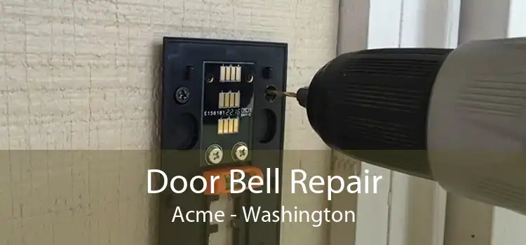 Door Bell Repair Acme - Washington
