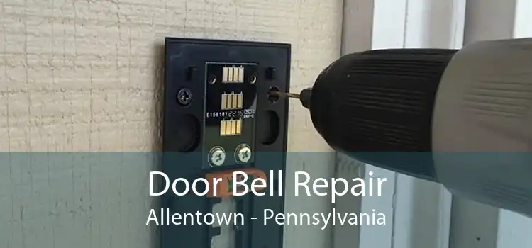 Door Bell Repair Allentown - Pennsylvania