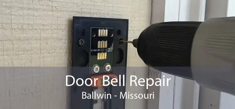 Door Bell Repair Ballwin - Missouri