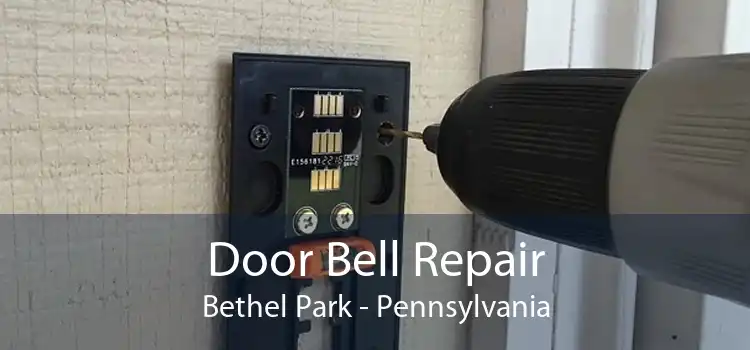 Door Bell Repair Bethel Park - Pennsylvania