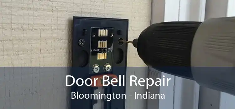 Door Bell Repair Bloomington - Indiana