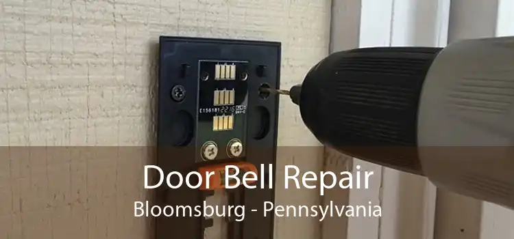 Door Bell Repair Bloomsburg - Pennsylvania