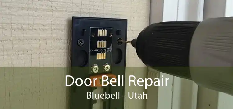 Door Bell Repair Bluebell - Utah