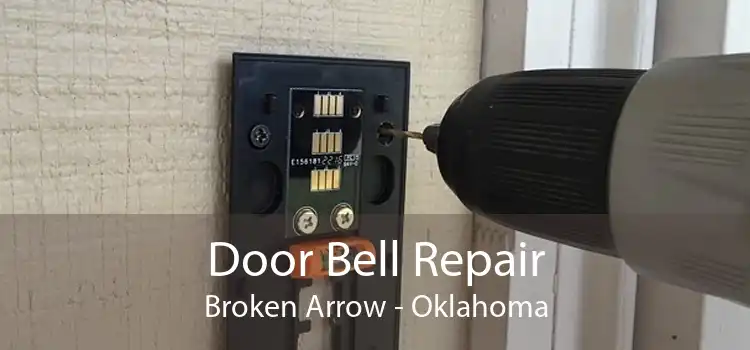 Door Bell Repair Broken Arrow - Oklahoma