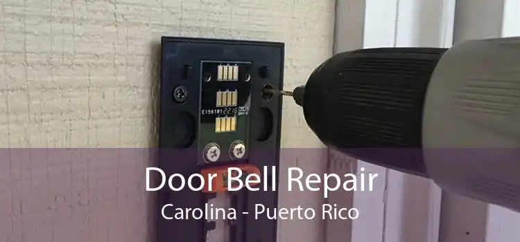 Door Bell Repair Carolina - Puerto Rico
