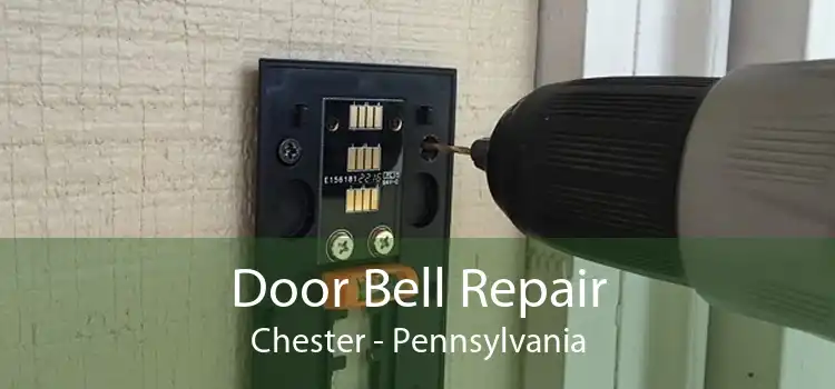 Door Bell Repair Chester - Pennsylvania