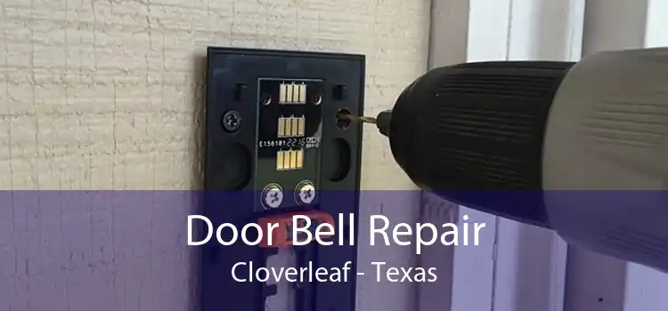 Door Bell Repair Cloverleaf - Texas
