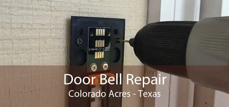 Door Bell Repair Colorado Acres - Texas