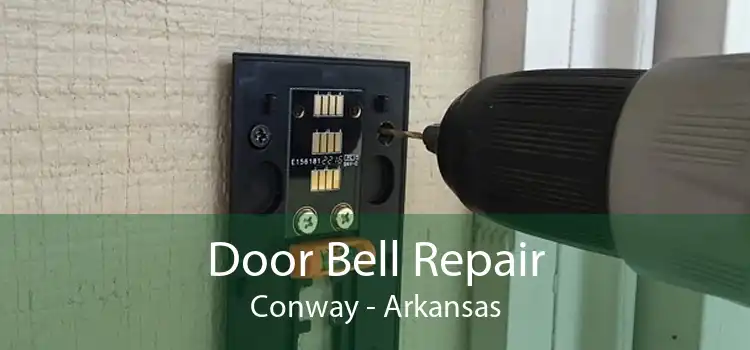 Door Bell Repair Conway - Arkansas