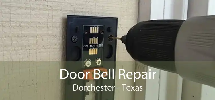 Door Bell Repair Dorchester - Texas