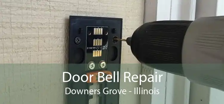 Door Bell Repair Downers Grove - Illinois