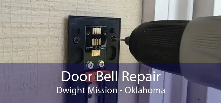 Door Bell Repair Dwight Mission - Oklahoma