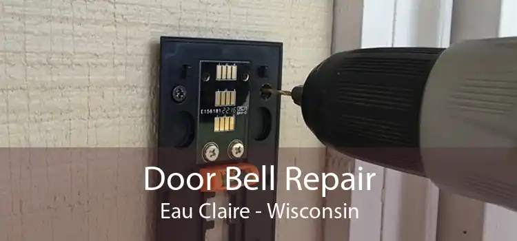 Door Bell Repair Eau Claire - Wisconsin