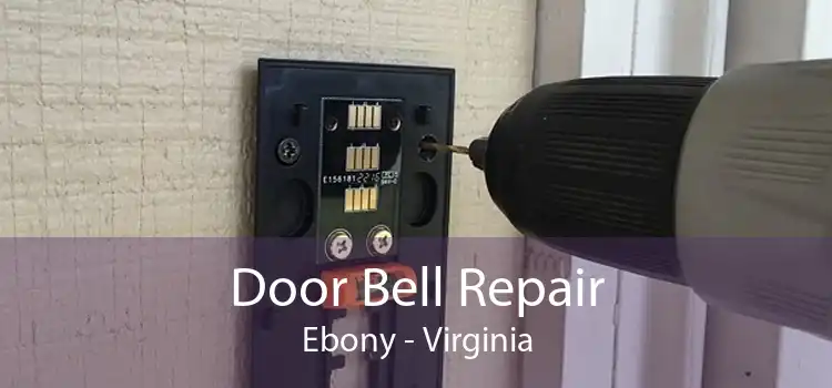 Door Bell Repair Ebony - Virginia