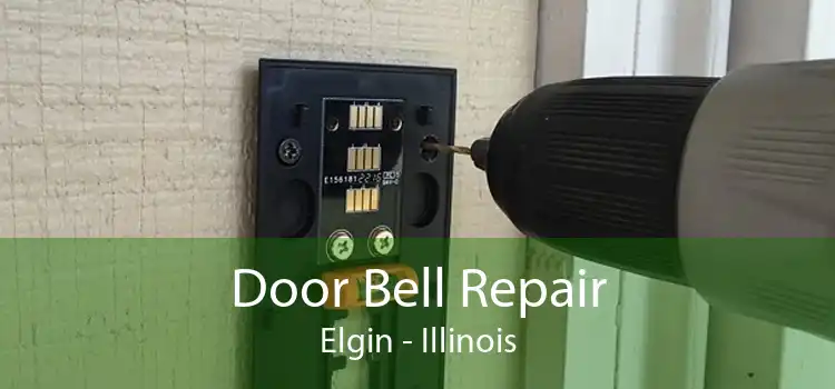 Door Bell Repair Elgin - Illinois