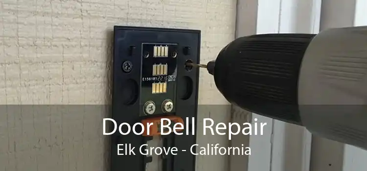 Door Bell Repair Elk Grove - California