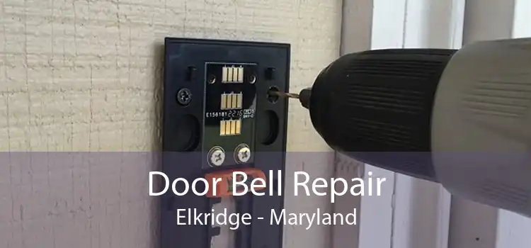 Door Bell Repair Elkridge - Maryland
