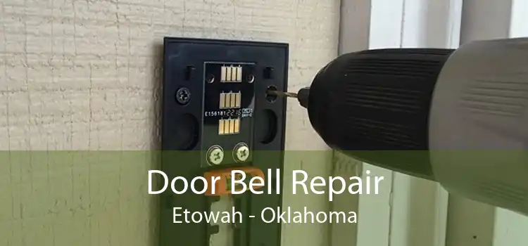 Door Bell Repair Etowah - Oklahoma