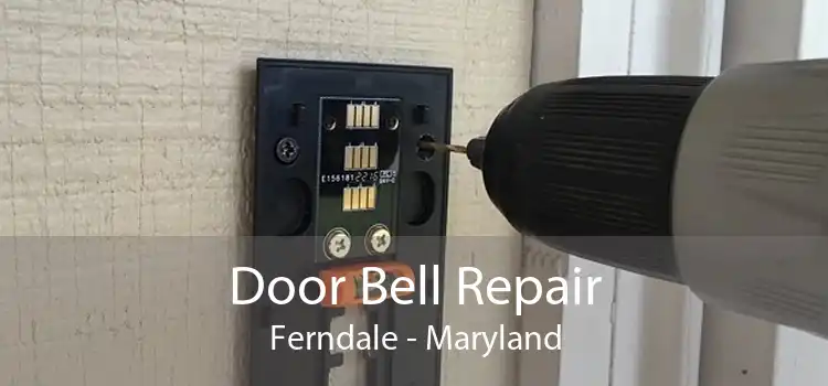 Door Bell Repair Ferndale - Maryland