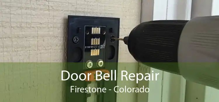 Door Bell Repair Firestone - Colorado
