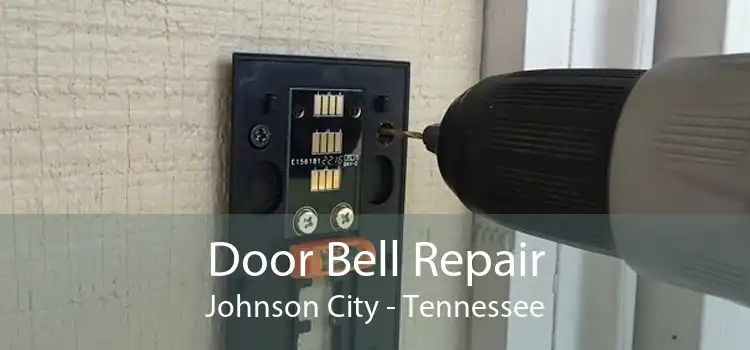 Door Bell Repair Johnson City - Tennessee