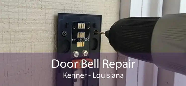 Door Bell Repair Kenner - Louisiana
