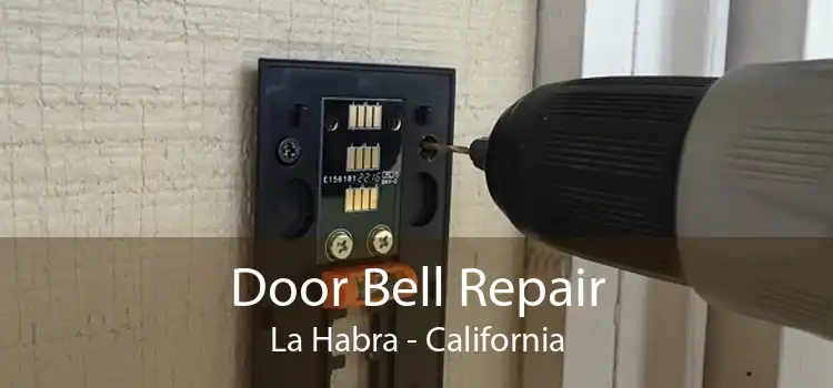 Door Bell Repair La Habra - California