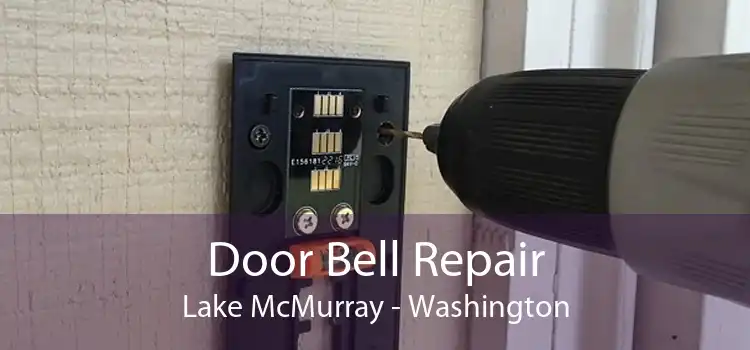 Door Bell Repair Lake McMurray - Washington
