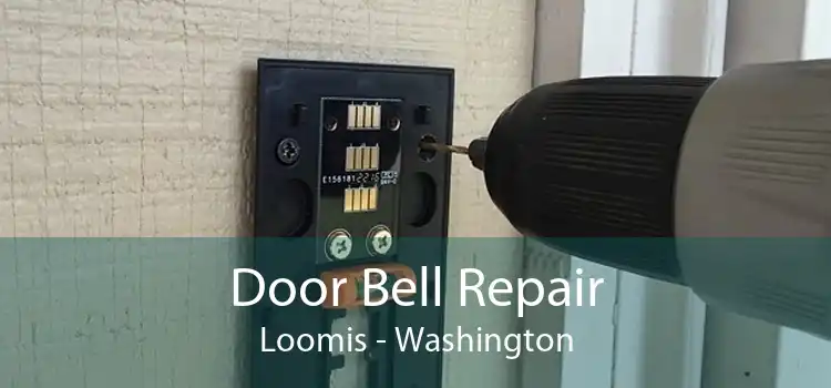 Door Bell Repair Loomis - Washington
