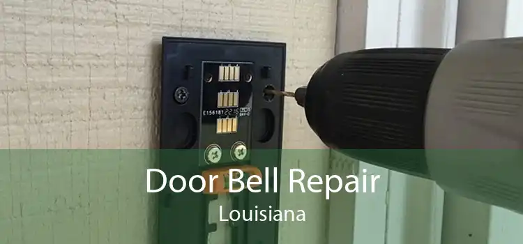 Door Bell Repair Louisiana