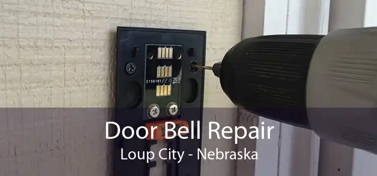Door Bell Repair Loup City - Nebraska