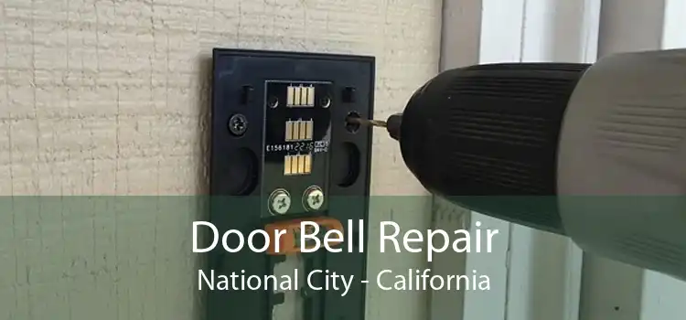 Door Bell Repair National City - California