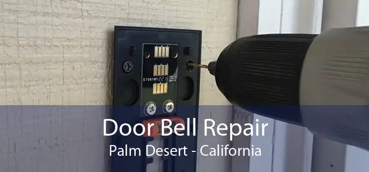 Door Bell Repair Palm Desert - California