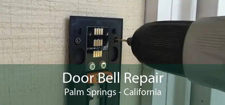 Door Bell Repair Palm Springs - California