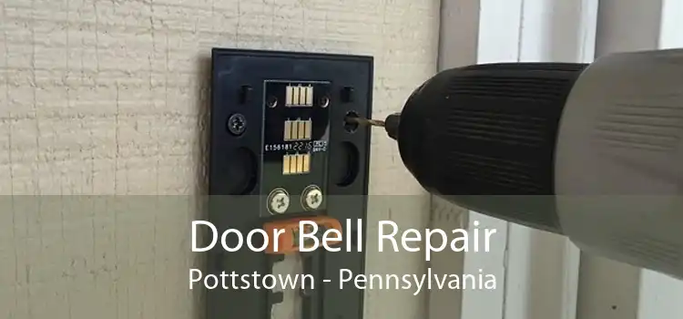 Door Bell Repair Pottstown - Pennsylvania