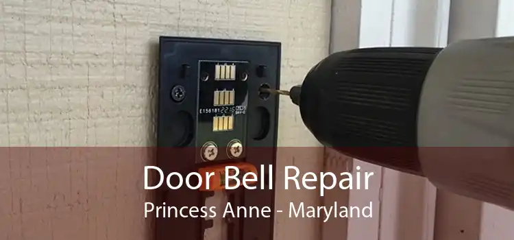 Door Bell Repair Princess Anne - Maryland