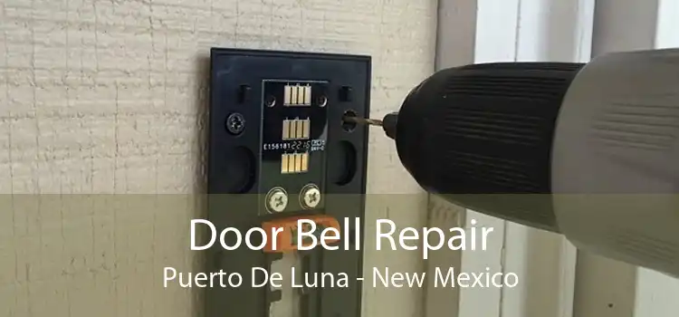 Door Bell Repair Puerto De Luna - New Mexico
