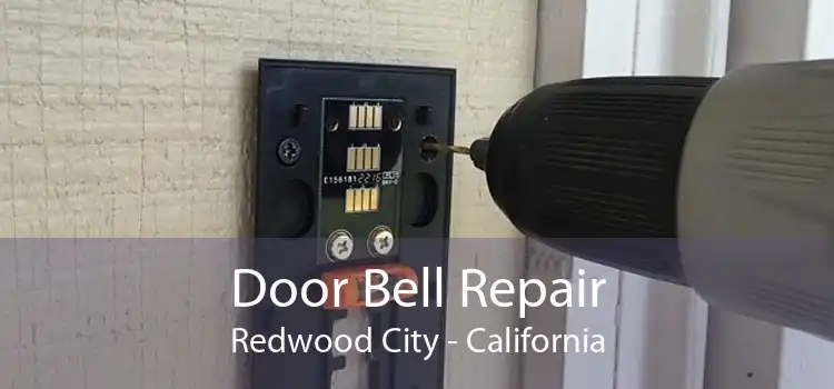 Door Bell Repair Redwood City - California