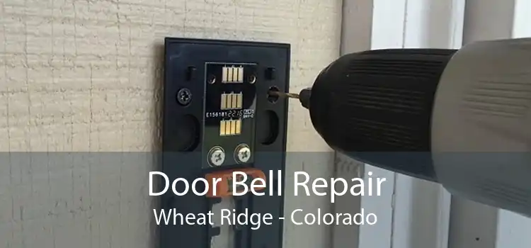 Door Bell Repair Wheat Ridge - Colorado