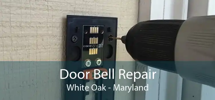 Door Bell Repair White Oak - Maryland