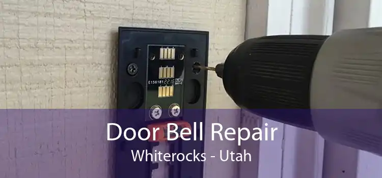 Door Bell Repair Whiterocks - Utah