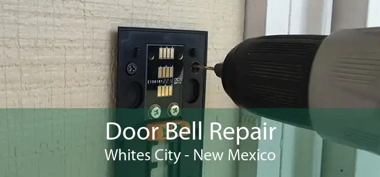 Door Bell Repair Whites City - New Mexico