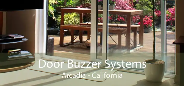Door Buzzer Systems Arcadia - California